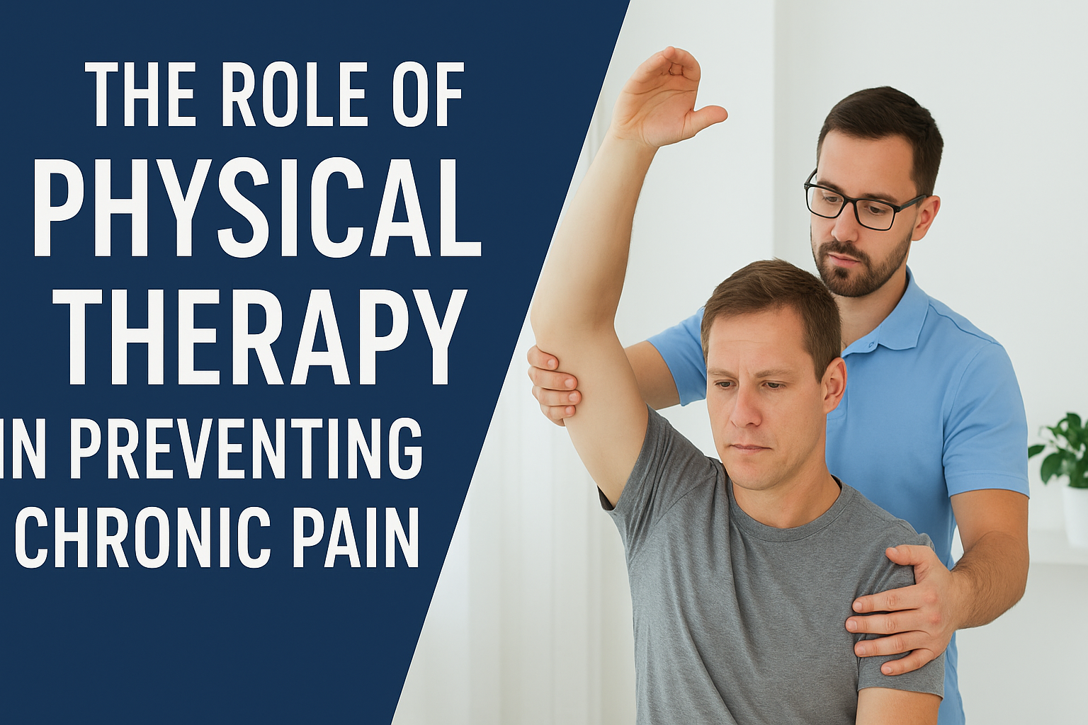 The Role of Physical Therapy in Preventing Chronic Pain